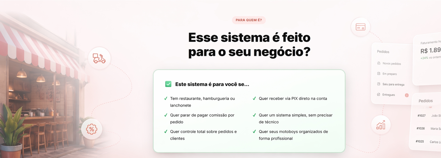 Esse sistema foi feito para o seu negócio?